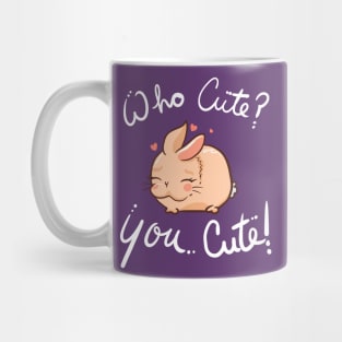 Who Cute You Cute Mug